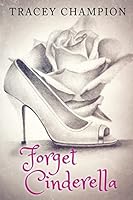 Forget Cinderella 1519350732 Book Cover
