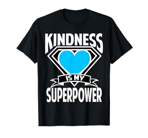 Kindness is My Superpower Choose Kind Anti Bullying T-Shirt