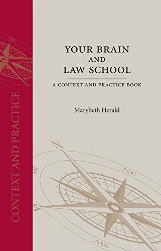 Your Brain and Law School: A Context and Practice Book (Context and Practice Series)