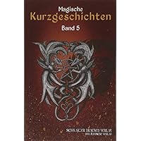 Magische Kurzgeschichten 5