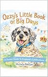 michelle yeoh  Ozzy’s Little Book Of Big Days : A Pocket Guide To England’s Celebrations (Ozzy Time-Tails) (English Edition)