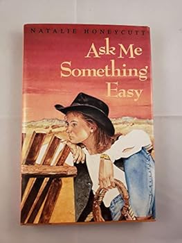 Hardcover Ask Me Something Easy: Natalie Honeycutt Book