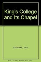 King's College and Its Chapel B004OUW7DA Book Cover
