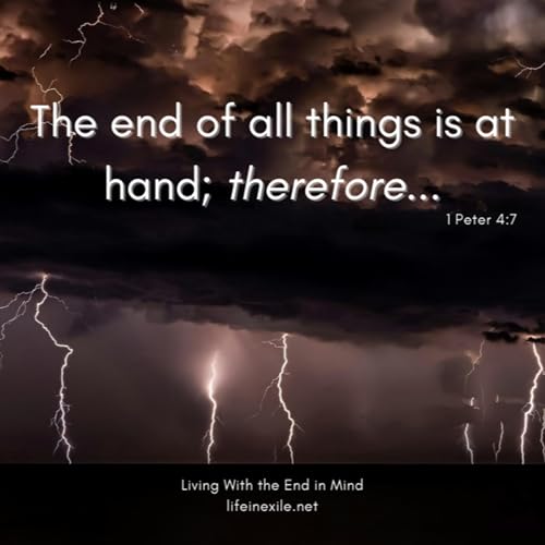 Living With the End in MInd