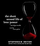 The Short Second Life of Bree Tanner: An Eclipse Novella (The Twilight Saga)