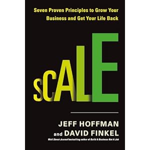 Scale: Seven Proven Principles to Grow Your Business and Get Your Life Back Paperback – January 1, 2022