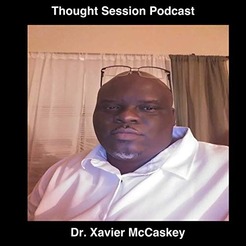 Dr. Xavier McCaskey - Racism and Social Injustice