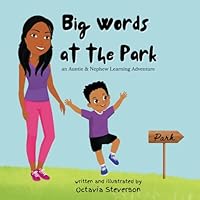 Big Words at The Park: an Auntie & Nephew Safety Adventure (Auntie and Nephew Learning Adventures) B0DR33DJNY Book Cover