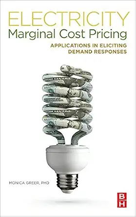 Electricity Marginal Cost Pricing: Applications in Eliciting Demand Responses-Wow! eBook