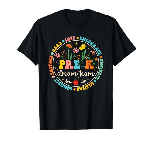Pre-K Dream Team Back To School Teacher Care Love Floral T-Shirt