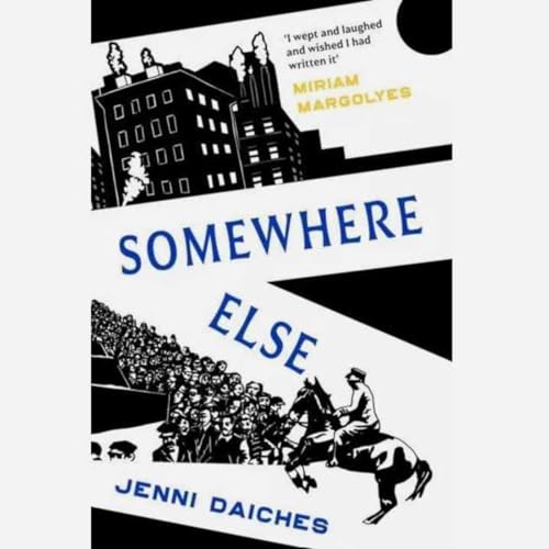 Jenni Daiches author, on her book "Somewhere Else"