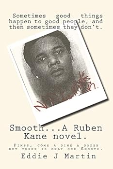 Paperback Smooth... a Ruben Kane Novel.: Pimps, Come a Dime a Dozen But There Is Only One Smooth Book