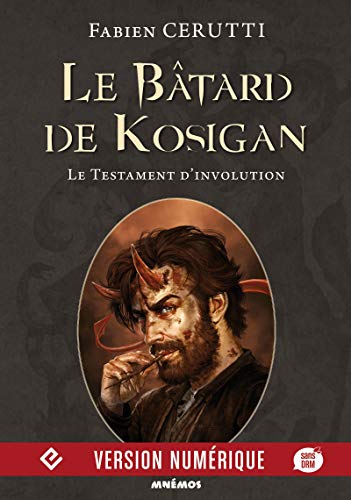 Télécharger Le Testament d’involution: Le Bâtard de Kosigan, T4 Livre eBook France