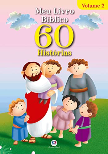 Meu Livro Bíblico 60 Histórias - Vol.2: 60 Histórias (Volume 2)