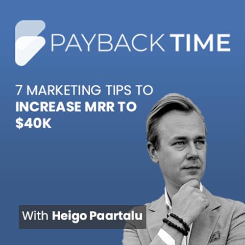 『S5E28 - 7 Sales & Marketing Tips to Increase MRR to $40K With Heigo Paartalu』のカバーアート