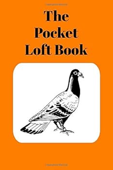 The Pocket Loft Book: Racing Pigeon Book With Orange Cover