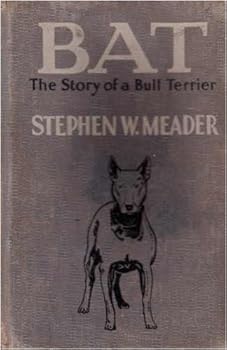 Hardcover Bat: The Story of a Bull Terrier Book