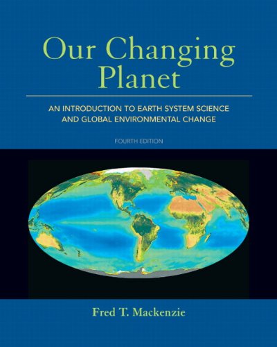 Our Changing Planet: An Introduction to Earth System Science and Global Environmental Change