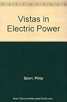Vistas In Electric Power (Volume 3) 0080117422 Book Cover
