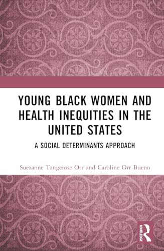 Young Black Women and Health Inequities in the United States