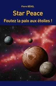 Livres Couvertures de Star Peace- Foutez la paix aux étoiles!