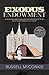 Exodus Endowment: Understanding What It Means When President Russell M. Nelson Tells Us Temple Ordinances Are "Ancient" (Deeper Understanding for Latter-day Saints) (English Edition)