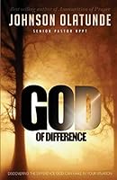 God of Difference: Discovering the difference God can make in your situation 1427655197 Book Cover