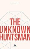 The Unknown Huntsman