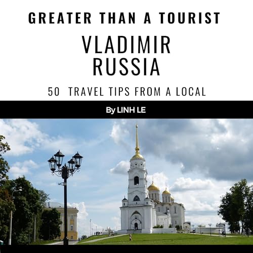 Greater than a Tourist: Vladimir Russia by Linh Le, Greater than a Tourist episode artwork