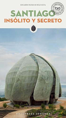 Santiago Insólito y Secreto ('Secret' guides) (Spanish Edition)