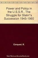 Power and Policy in the USSR: The Struggle for Stalin's Succession 1945-1960 B007ZUX0GO Book Cover