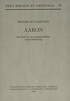 Hardcover Aaron: Eine Studie Zur Vopriesterschriftlichen Aaron-Uberlieferung [German] Book