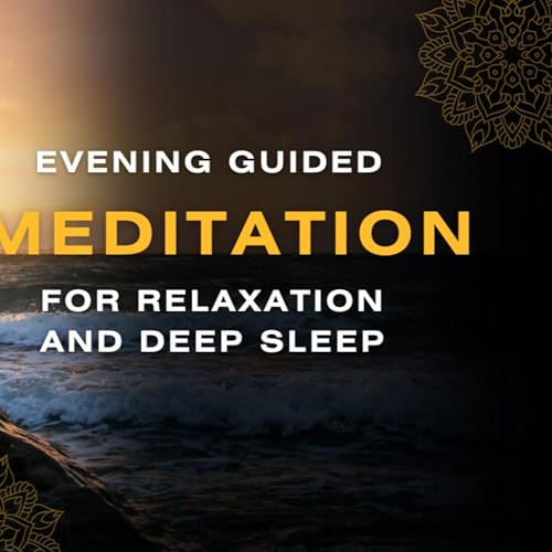 Evening Guided Meditation for Relaxation and Deep Sleep