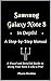 Samsung Galaxy Note 8 In Depth! A Step-by-Step Manual: (A Visual and Detailed Guide To Using Your Note 8 Like A Pro!) (Visual Novice Series)