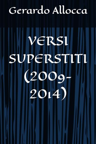 VERSI SUPERSTITI (2009-2014) (Nuove dimensioni) (Italian Edition)