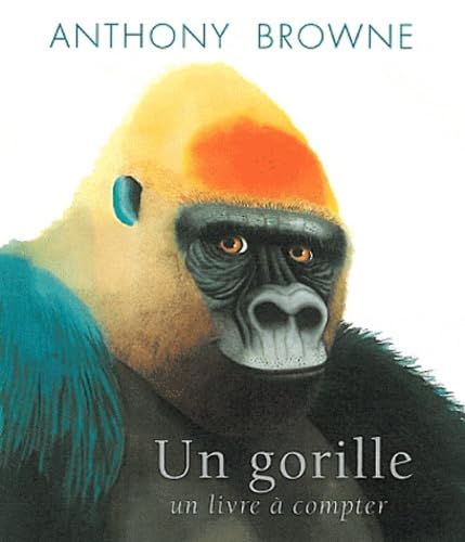 Gorille un livre a compter (Un) (French Edition) [French] 2877677532 Book Cover