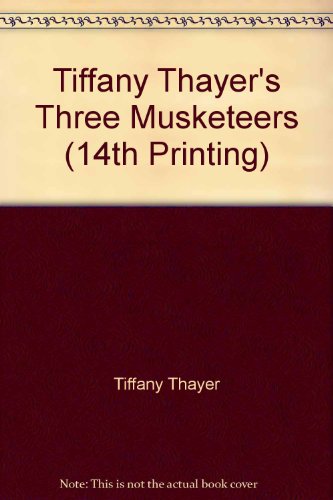 Tiffany Thayer's Three Musketeers (14th Printing) B007KPED6A Book Cover
