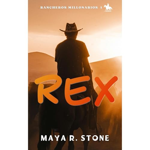 REX. Rancheros millonarios 1 Audiolibro Por Maya R. Stone arte de portada