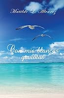Con MIS Blancas Gaviotas 1517148480 Book Cover