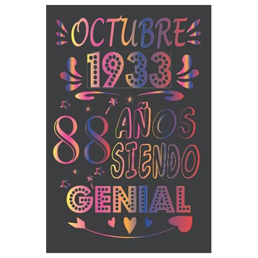 Octubre 1933, 88 Años Siendo Genial: cuaderno de cumpleaños 88 años | Regalo de cumpleaños de 88 años para mujer, hombre, madre, padre, la esposa, Niñas y Niños, novia, Abuelo.... 15.24x22.86 cm