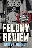 Felony Review: Tales of True Crime and Corruption in Chicago