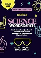 6th Grade Science Word Search: Fun & Educational Puzzles to Build Science Vocabulary in Earth, Life, and Physical Sciences: STEM Learning Workbook ... Classroom Use (Quordle Presents: QuordSearch) B0DXSPM4TF Book Cover