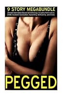 Pegged - 9 story Megabundle 1981727892 Book Cover