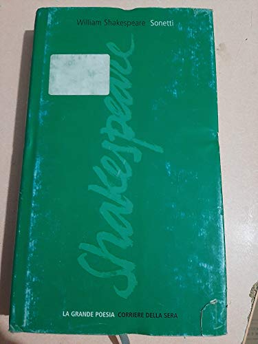 SONETTI WILLIAM SHAKESPEARE - CORRIERE DELLA SERA