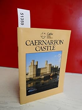 Cadw Guidebook: Caernarfon Castle - Book  of the CADW Guidebooks