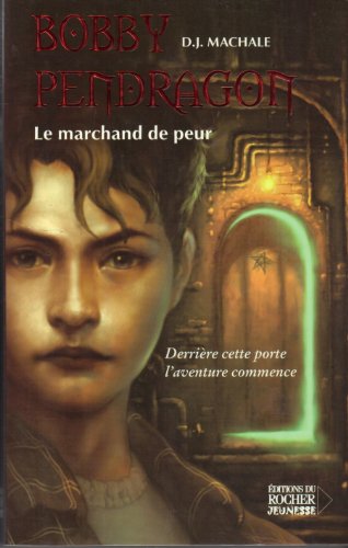 Bobby Pendragon, tome 1: Le Marchand de peur (J... [French] 2268047776 Book Cover
