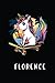 Florence : Personalized Name Journal for Florence |Lined Notebook |Girls cute unicorn cover |... Named Florence ,cute journal notebook, best gift for girls ... journal Paperback|6x9 Inches , 120