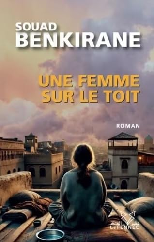 Une femme sur le toit - Souad Benkirane (2026)