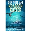 Der Tote am Krabbenkutter: Ein Ostfrieslandkrimi (Stein und Martens ermitteln in Osfriesland, Band 2) Taschenbuch – 24. Oktober 2022