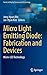 Micro Light Emitting Diode: Fabrication and Devices: Micro-LED Technology (Series in Display Science and Technology)